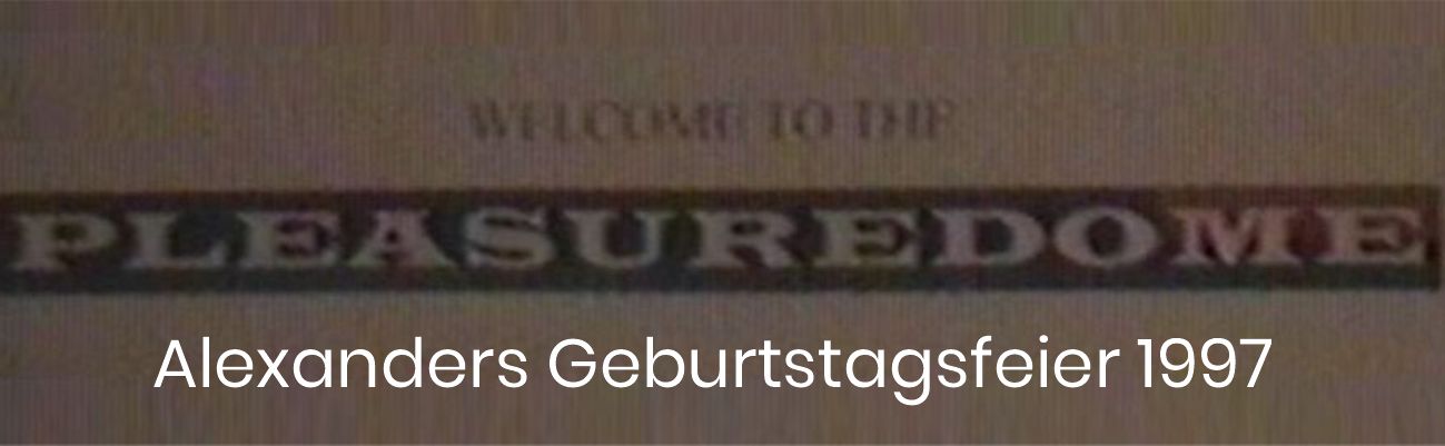 Alexanders Geburtstagsfeier 1997