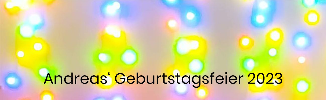 Andreas' Geburtstagsfeier 2023