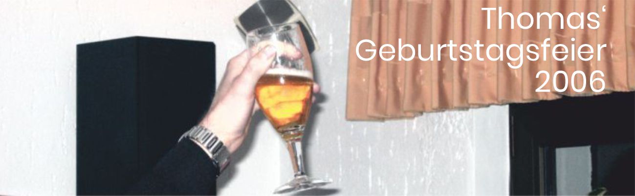 Thomas' Geburtstagsfeier 2006